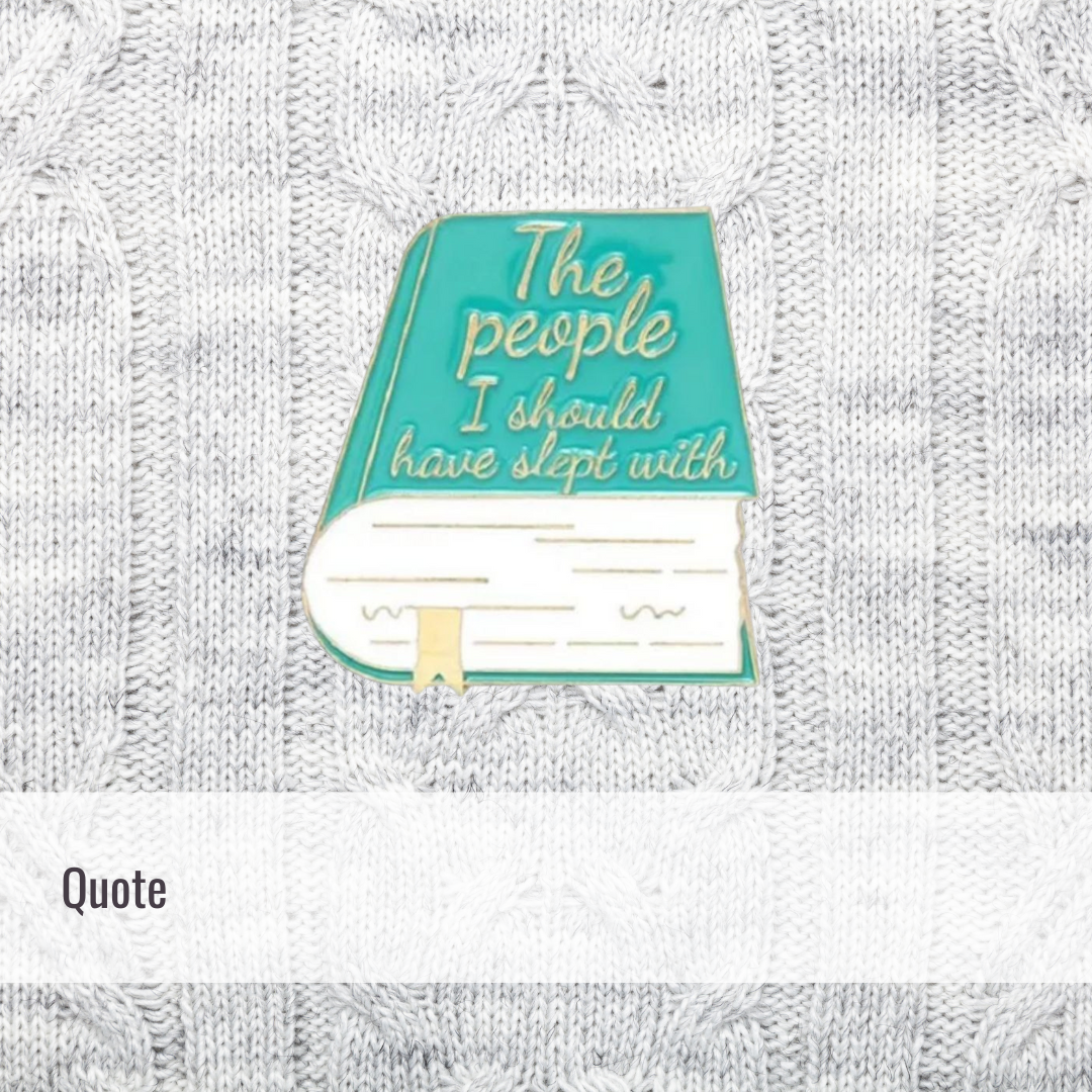 People I should have slept with | Quote | Enamel Pin