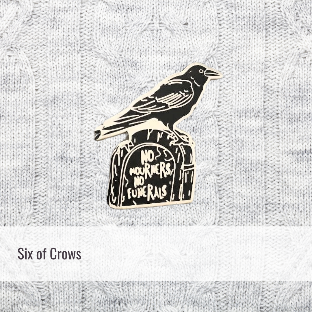 No mourners, no funerals | Six of Crows Book | Enamel Pin